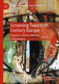 Bondebjerg |  Screening Twentieth Century Europe | Buch |  Sack Fachmedien