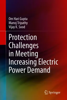 Hari Gupta / Tripathy / Sood |  Protection Challenges in Meeting Increasing Electric Power Demand | eBook | Sack Fachmedien