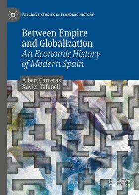 Tafunell / Carreras |  Between Empire and Globalization | Buch |  Sack Fachmedien
