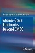 Dragoman |  Atomic-Scale Electronics Beyond CMOS | Buch |  Sack Fachmedien