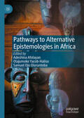 Afolayan / Yacob-Haliso / Oloruntoba |  Pathways to Alternative Epistemologies in Africa | eBook | Sack Fachmedien