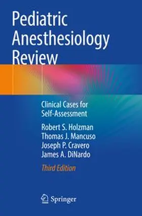 Holzman / Mancuso / Cravero |  Pediatric Anesthesiology Review | eBook | Sack Fachmedien