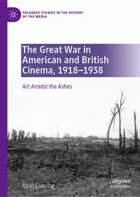 Copping |  The Great War in American and British Cinema, 1918–1938 | eBook | Sack Fachmedien