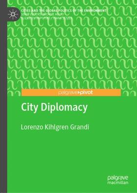 Kihlgren Grandi | City Diplomacy | Buch | 978-3-030-60716-6 | sack.de