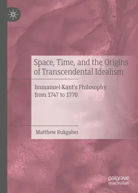 Rukgaber | Space, Time, and the Origins of Transcendental Idealism | E-Book | www.sack.de