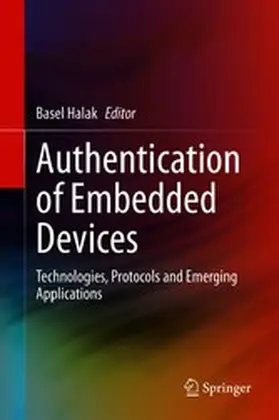 Halak |  Authentication of Embedded Devices | eBook | Sack Fachmedien