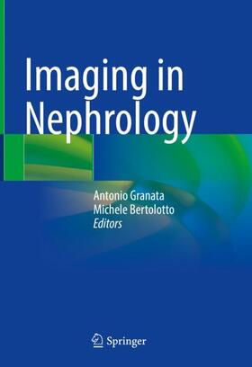 Bertolotto / Granata | Imaging in Nephrology | Buch | 978-3-030-60792-0 | sack.de