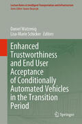 Watzenig / Schicker |  Enhanced Trustworthiness and End User Acceptance of Conditionally Automated Vehicles in the Transition Period | eBook | Sack Fachmedien