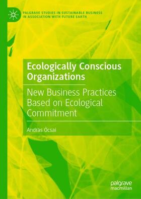 Ócsai | Ecologically Conscious Organizations | Buch | 978-3-030-60917-7 | sack.de