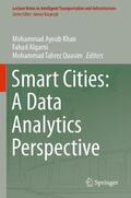 Khan / Quasim / Algarni |  Smart Cities: A Data Analytics Perspective | Buch |  Sack Fachmedien
