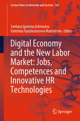 Ashmarina / Mantulenko | Digital Economy and the New Labor Market: Jobs, Competences and Innovative HR Technologies | E-Book | www.sack.de