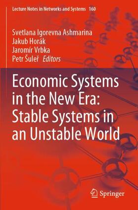 Ashmarina / Šuler / Horák |  Economic Systems in the New Era: Stable Systems in an Unstable World | Buch |  Sack Fachmedien