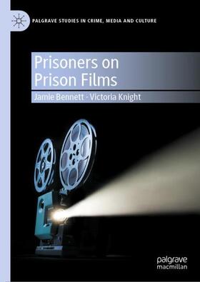 Knight / Bennett | Prisoners on Prison Films | Buch | 978-3-030-60948-1 | sack.de