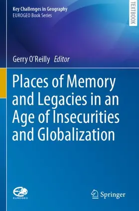 O'Reilly |  Places of Memory and Legacies in an Age of Insecurities and Globalization | Buch |  Sack Fachmedien