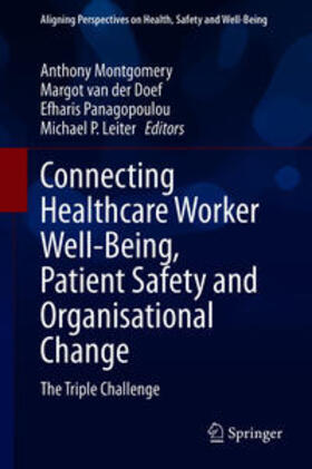 Montgomery / van der Doef / Panagopoulou | Connecting Healthcare Worker Well-Being, Patient Safety and Organisational Change | E-Book | sack.de