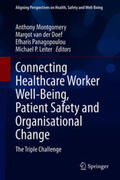 Montgomery / van der Doef / Panagopoulou |  Connecting Healthcare Worker Well-Being, Patient Safety and Organisational Change | eBook | Sack Fachmedien