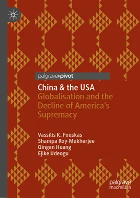 Fouskas / Roy-Mukherjee / Huang |  China & the USA | eBook | Sack Fachmedien