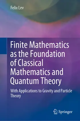 Lev | Finite Mathematics as the Foundation of Classical Mathematics and Quantum Theory | E-Book | www.sack.de