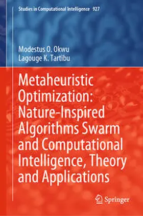Okwu / Tartibu |  Metaheuristic Optimization: Nature-Inspired Algorithms Swarm and Computational Intelligence, Theory and Applications | eBook | Sack Fachmedien
