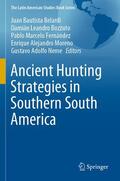 Belardi / Bozzuto / Neme |  Ancient Hunting Strategies in Southern South America | Buch |  Sack Fachmedien
