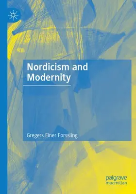 Forssling | Nordicism and Modernity | Buch | 978-3-030-61212-2 | www.sack.de