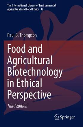 Thompson | Food and Agricultural Biotechnology in Ethical Perspective | Buch | 978-3-030-61216-0 | sack.de