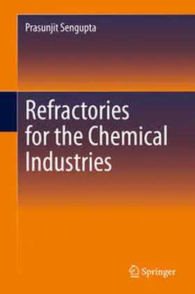 Sengupta |  Refractories for the Chemical Industries | eBook | Sack Fachmedien