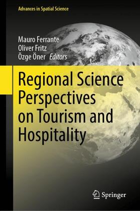 Ferrante / Öner / Fritz | Regional Science Perspectives on Tourism and Hospitality | Buch | 978-3-030-61273-3 | sack.de
