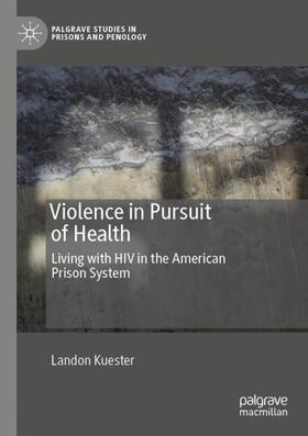 Kuester | Violence in Pursuit of Health | Buch | 978-3-030-61352-5 | sack.de