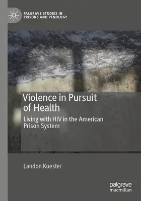 Kuester |  Violence in Pursuit of Health | Buch |  Sack Fachmedien