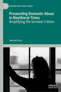 Porter |  Prosecuting Domestic Abuse in Neoliberal Times | eBook | Sack Fachmedien