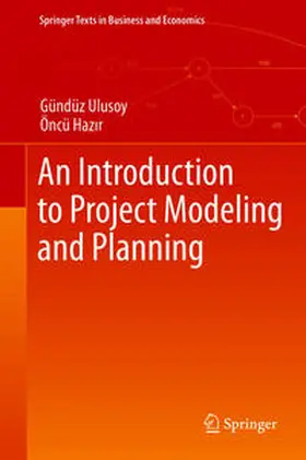 Ulusoy / Hazir / Hazir | An Introduction to Project Modeling and Planning | E-Book | sack.de