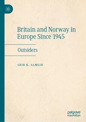 Almlid | Britain and Norway in Europe Since 1945 | Buch | 978-3-030-61472-0 | www.sack.de