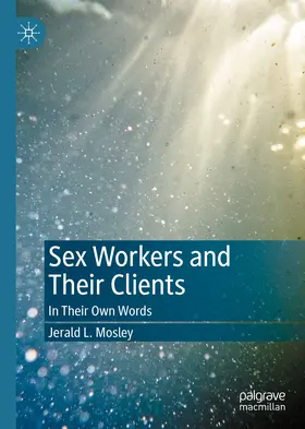 Mosley | Sex Workers and Their Clients | E-Book | www.sack.de