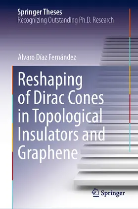 Díaz Fernández | Reshaping of Dirac Cones in Topological Insulators and Graphene | E-Book | www.sack.de