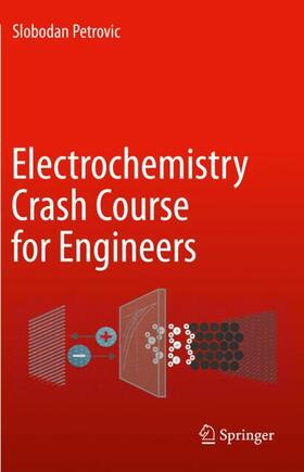 Petrovic |  Electrochemistry Crash Course for Engineers | Buch |  Sack Fachmedien