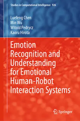 Chen / Wu / Pedrycz | Emotion Recognition and Understanding for Emotional Human-Robot Interaction Systems | E-Book | www.sack.de