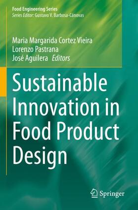Cortez Vieira / Aguilera / Pastrana |  Sustainable Innovation in Food Product Design | Buch |  Sack Fachmedien