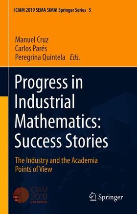 Cruz / Quintela / Parés |  Progress in Industrial Mathematics: Success Stories | Buch |  Sack Fachmedien