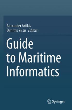 Zissis / Artikis | Guide to Maritime Informatics | Buch | 978-3-030-61854-4 | sack.de