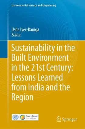 Iyer-Raniga |  Sustainability in the Built Environment in the 21st Century: Lessons Learned from India and the Region | Buch |  Sack Fachmedien