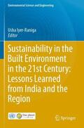 Iyer-Raniga |  Sustainability in the Built Environment in the 21st Century: Lessons Learned from India and the Region | Buch |  Sack Fachmedien