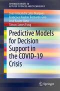 Marques / Fong / Gois |  Predictive Models for Decision Support in the COVID-19 Crisis | Buch |  Sack Fachmedien