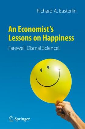 Easterlin | An Economist¿s Lessons on Happiness | Buch | 978-3-030-61961-9 | sack.de