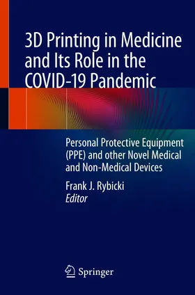 Rybicki |  3D Printing in Medicine and Its Role in the COVID-19 Pandemic | eBook | Sack Fachmedien