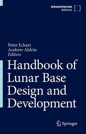 Eckart / Aldrin |  Handbook of Lunar Base Design and Development | Buch |  Sack Fachmedien