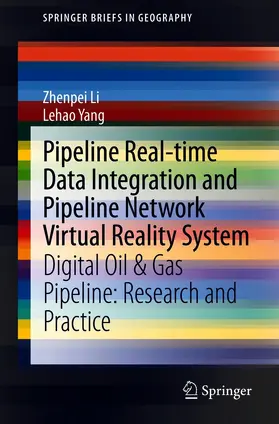 Li / Yang | Pipeline Real-time Data Integration and Pipeline Network Virtual Reality System | E-Book | sack.de
