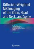Capizzano / Moritani |  Diffusion-Weighted MR Imaging of the Brain, Head and Neck, and Spine | Buch |  Sack Fachmedien