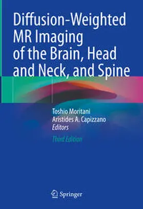 Moritani / Capizzano | Diffusion-Weighted MR Imaging of the Brain, Head and Neck, and Spine | E-Book | www.sack.de