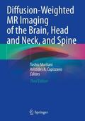 Capizzano / Moritani |  Diffusion-Weighted MR Imaging of the Brain, Head and Neck, and Spine | Buch |  Sack Fachmedien